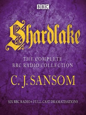 cover image of Shardlake: The Complete BBC Radio Collection